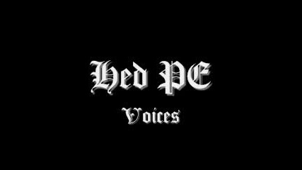 Hed Pe - Voices