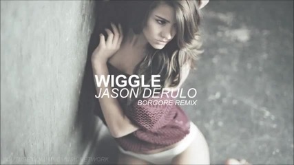 Jason Derulo - Wiggle (borgore Remix)