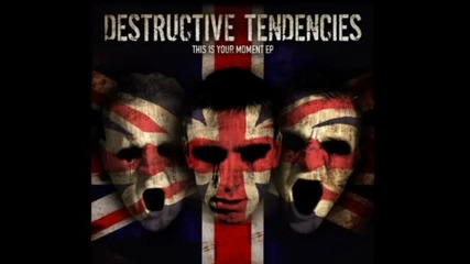 Destructive Tendencies - Taken from me