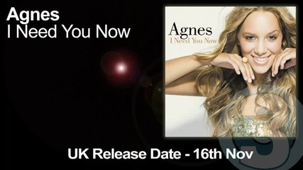 new Agnes - I Need You Now 2009