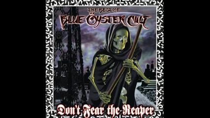 Blue Oyster Cult - Don't Fear The Reaper (превод)