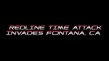 Redline Time Attack - Fontana Promo