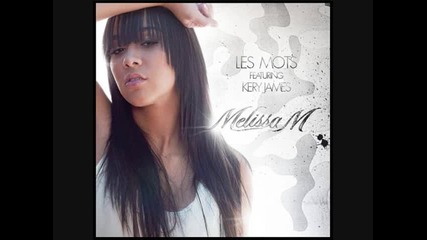 Melissa M ft. Kery James - Les Mots 