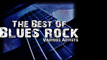 The Best Of Blues Rock - Various Artists