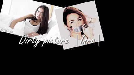 Dirty Picture - New story | Intro |