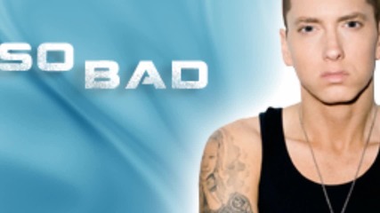 {bg subs} Eminem - So Bad {high quality}