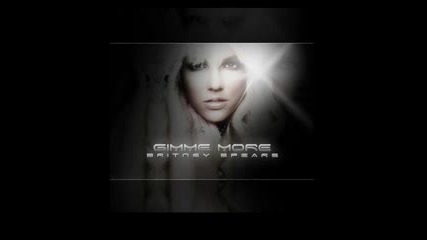 Britney Spears - Gimme More (exclusive) 