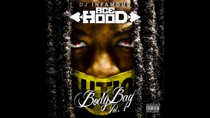 Ace Hood - Tear Da Roof Off (may 2011) Body Bag Mixtape