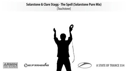 Asot 554_ Solarstone & Clare Stagg - The Spell (solarstone Pure Mix)