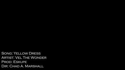 Vel The Wonder - Yellow Dress [official Music Video]