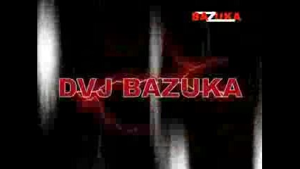 Dvj Bazuka Deluxe Orgazm