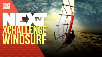 NEXTTV 034: Xchallenge: Windsurf