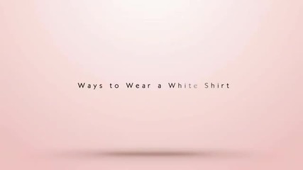 Ways to Wear a White Shirt for Summer