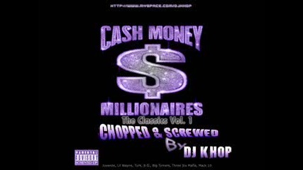 Cash Money Millionaires - Undisputed [chopped & Screwed]