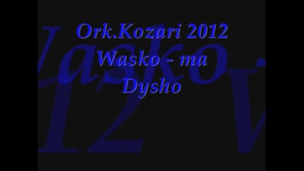 Ork.kozari 2012 Wasko - ma Dysho