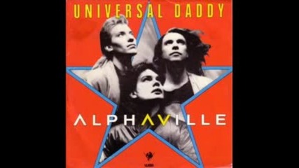 Alphaville - Universal Daddy ( Club Mix ) 1986