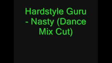 Hardstyle Guru - Nasty (dance Mix Cut)
