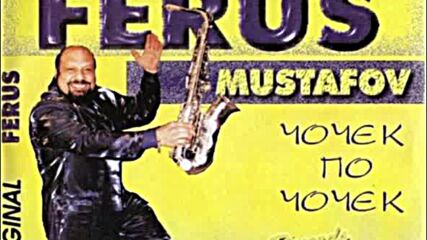 Ferus Mustafov - Cocek po cocek 2002.avi