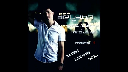 Delyno ft. Brock London Nitro Da Kid - Busy Loving You (with Lyrics)
