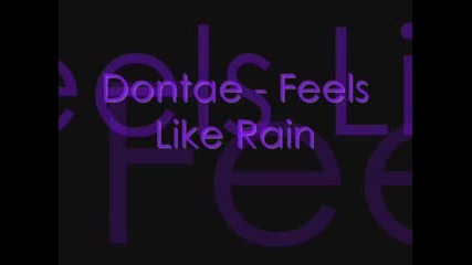 Dontae - Feels Like Rain