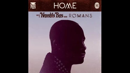 *2014* Naughty Boy ft. Romans - Home