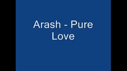 Arash - Pure Love.wmv