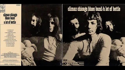 Climax Chicago Blues Band - A Lot of Bottle - Full Album 1970