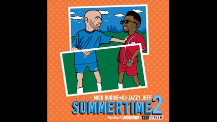 Dj Jazzy Jeff & Mick Boogie - Summertime The Mixtape 2