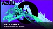 Haji And Emanuel - Weekend ( Marco Lys Remix ) [high quality]