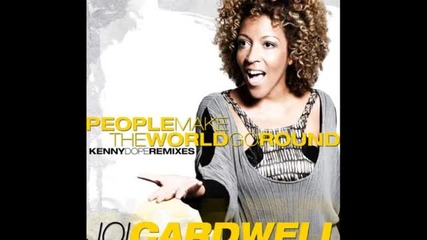 Joi Cardwell - People Make The World Go Round (kenny Dope Main Mix)
