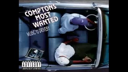 Comptons Most Wanted - Music To Driveby