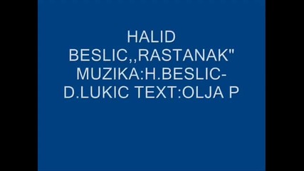 Halid Beslic - Rastanak