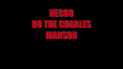 NECRO DO THE CHARLES MANSON