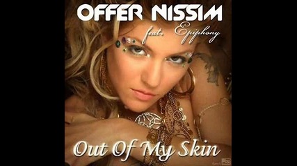 Offer Nissim Feat. Epiphony - Out Of My Skin (превод)