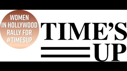 The Time's Up Campaign, explained