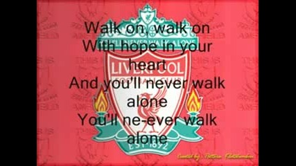 Liverpool - Youll never walk alone + Lirycs