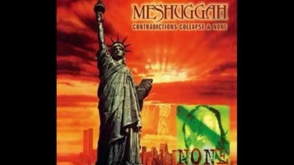 Meshuggah - Choirs of Devastation 
