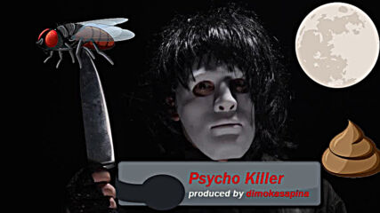 Psycho Killer (produced by dimokasapina)