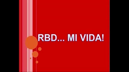Rbd - mi vida sin ti..!!