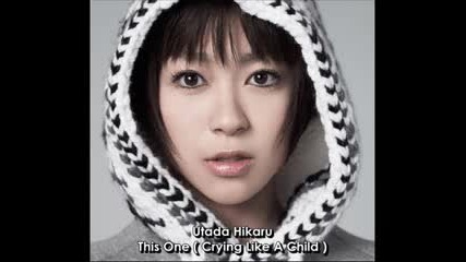 Utada Hikaru - This One ( Crying Like A Child ) ( Full )