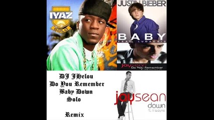 Justin Bieber , Jay Sean ft Iyaz - Do You Remember, Baby, Down, Solo Remix