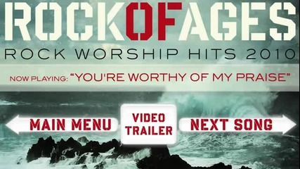 Rock of Ages - Youre Worthy Of My Praise - Jeremy Camp 