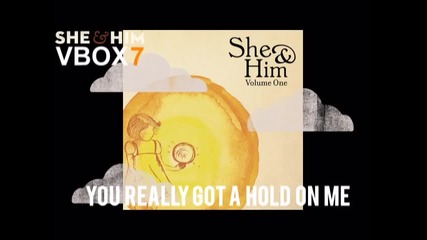 She & Him - You Really Got A Hold On Me - Audio