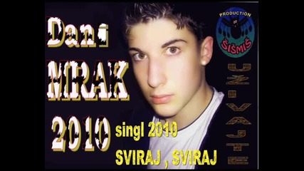 Dani Mrak - 2010 - Sviraj, Sviraj (promo singl) 