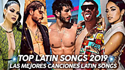 Top Latino Songs 2019 - Luis Fonsi, Ozuna, Nicky Jam, Becky G, Maluma, Bad Bunny, Thalia, Cnco