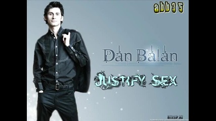 Dan Balan - Justify Sex 