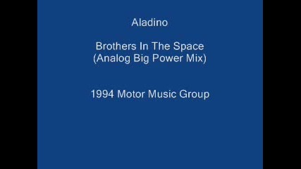 Aladino - Brothers In The Space (analog Big Power mix)