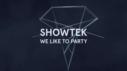 Showtek - We Like To Party ( Original Mix )