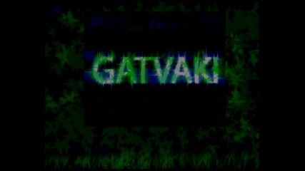 Gatvaki Video 