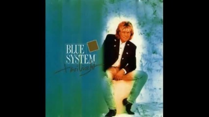 Blue System-i want to be your brother